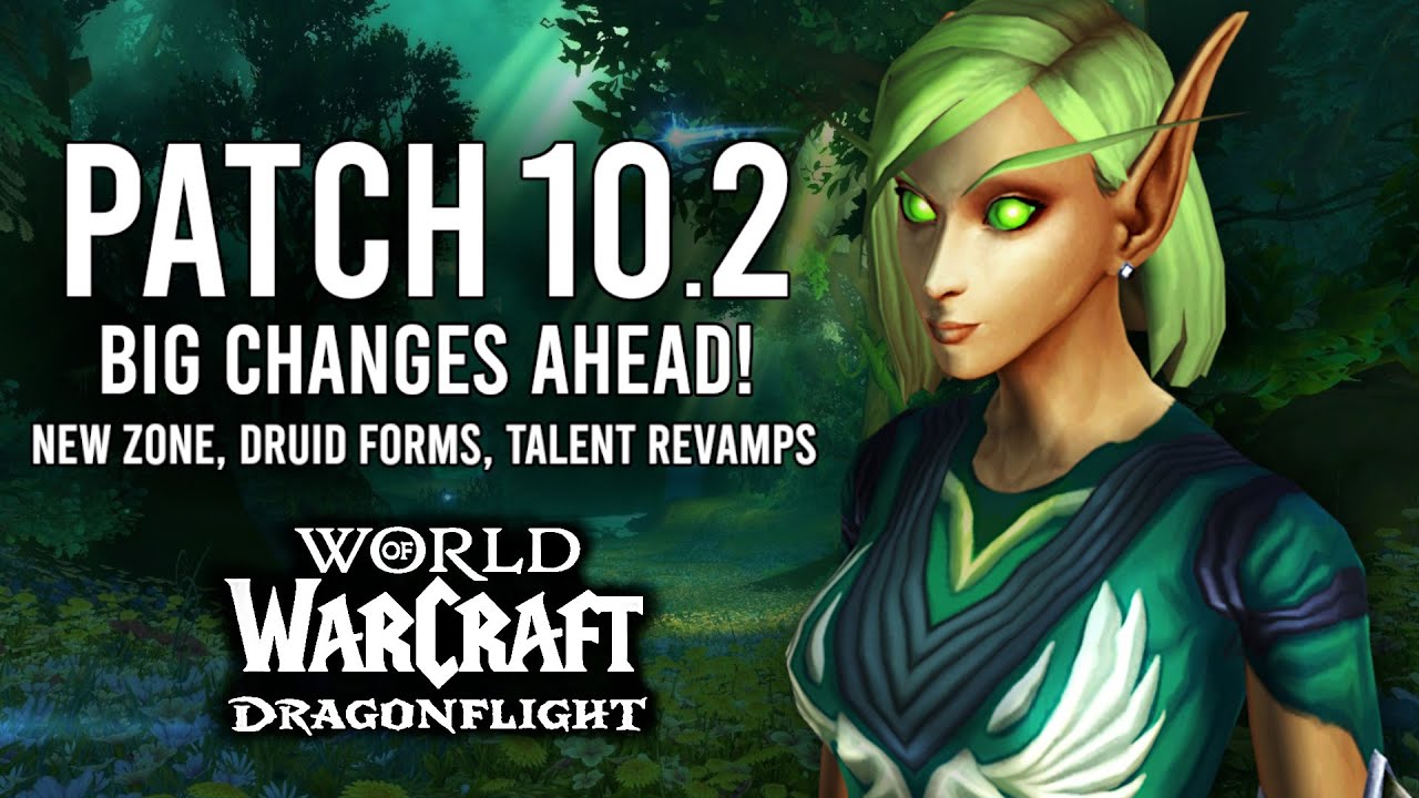 PATCH 10.2 ANNOUNCED! The 7 MAJOR UPDATES To Look Forward To In Dragonflight!