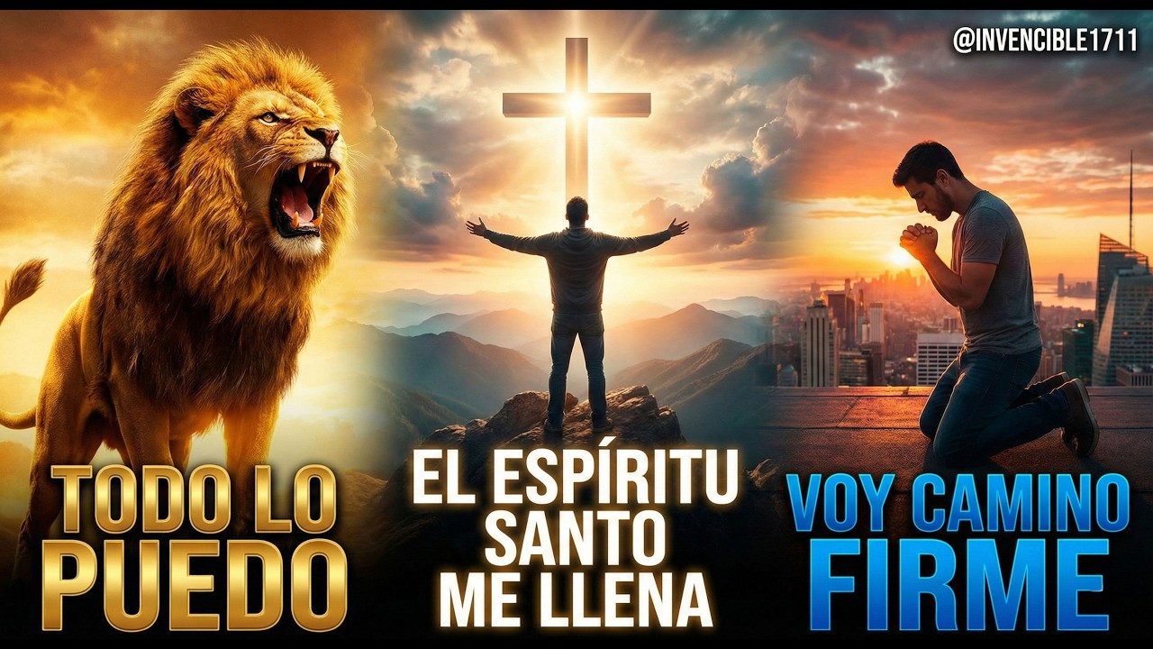 Música Cristiana 2026: Todo lo Puedo en Cristo que me Fortalece (Mix Completo)