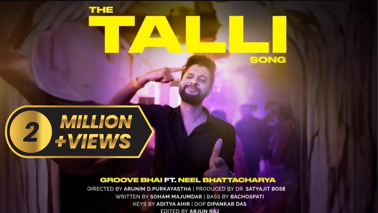 The Talli Song - Groove Bhai Ft. Neel Bhattacharya