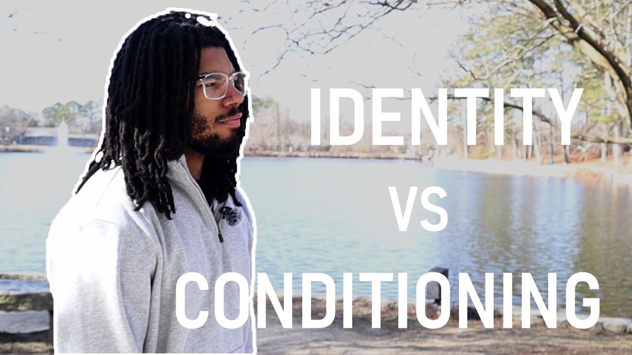 Identity vs Conditioning