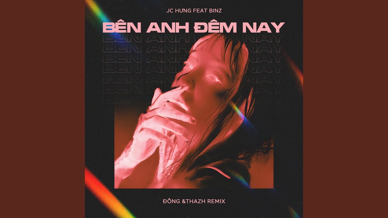 Bên Anh Đêm Nay (feat. Binz) (Đông & Thazh Remix)
