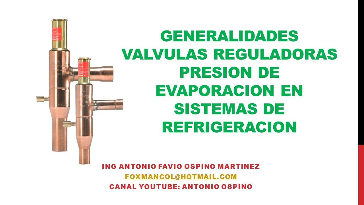 VALVULAS REGULADORAS DE PRESION DE EVAPORACION ( KVP ) EN SISTEMAS REFRIGERACION