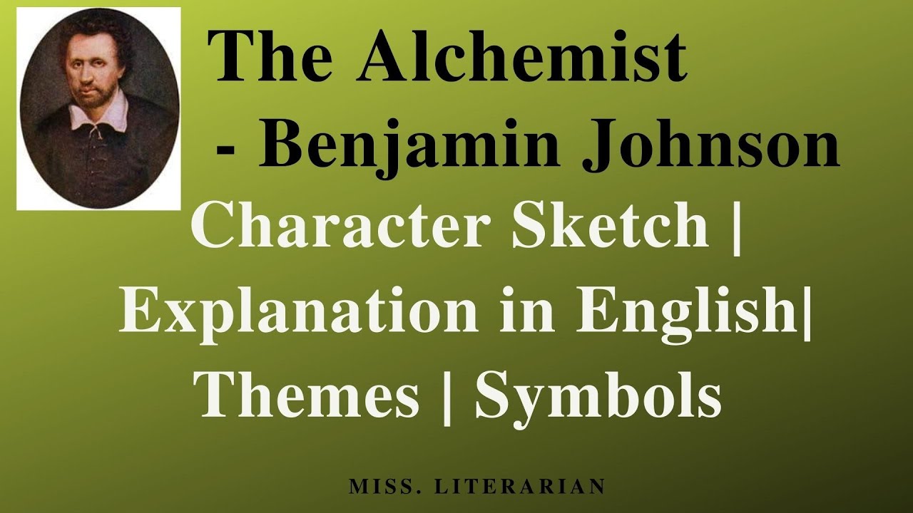 The Alchemist - Ben Johnson summary in English |Character sketch| Themes & Symbols #thealchemist
