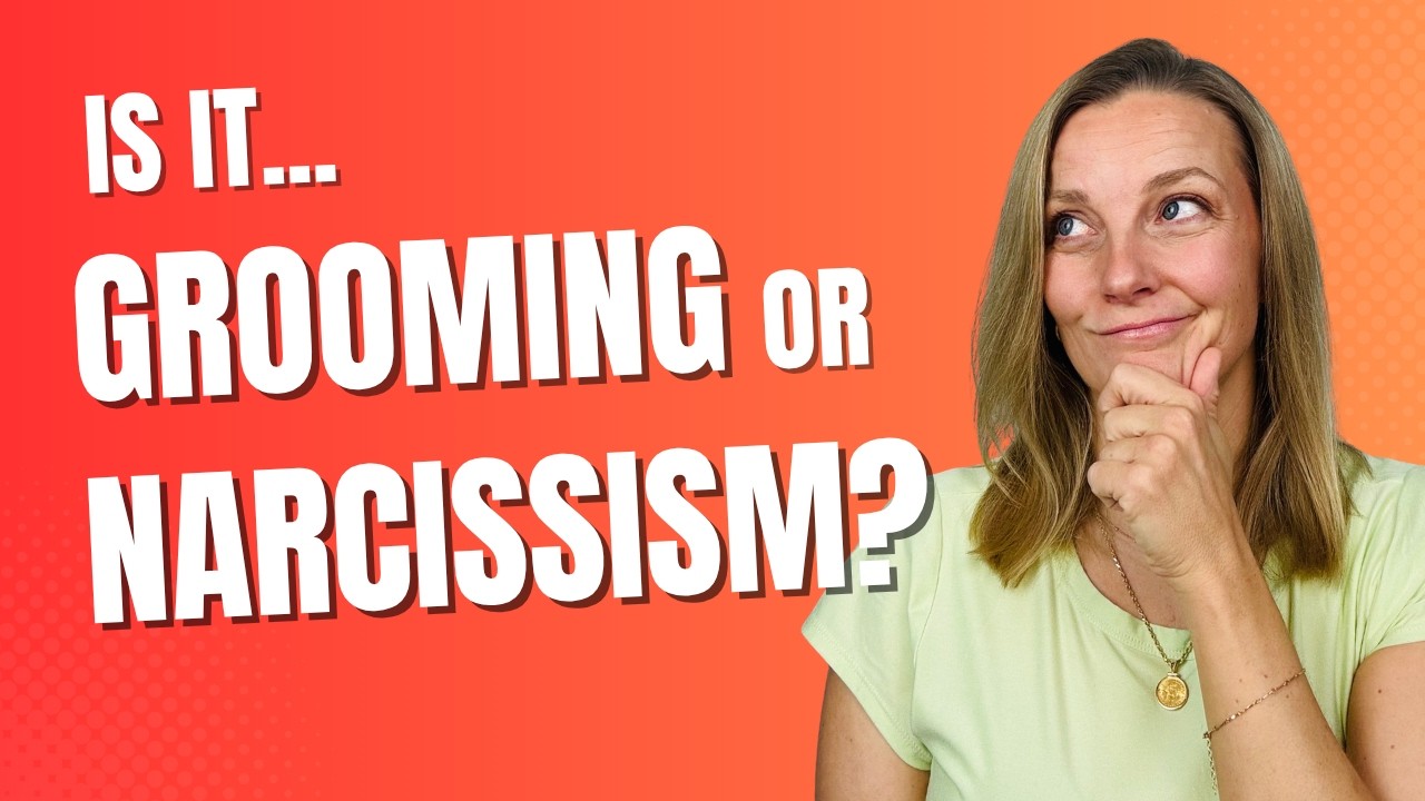 Narcissist vs. Groomer: The Key Differences Explained