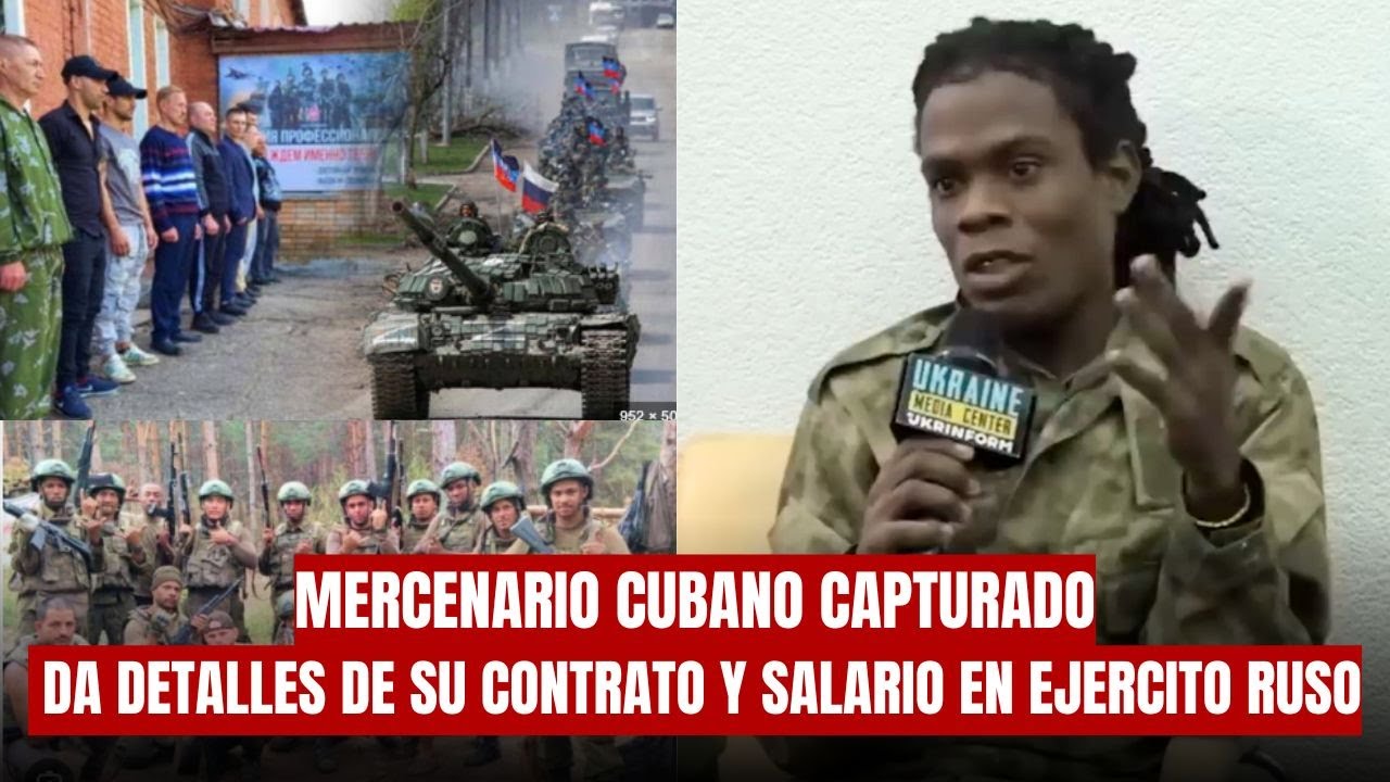 MERCENARIO CUBANO CAPTURADO DA DETALLES DE SU CONTRATO Y SALARIO EN EJERCITO RUSO