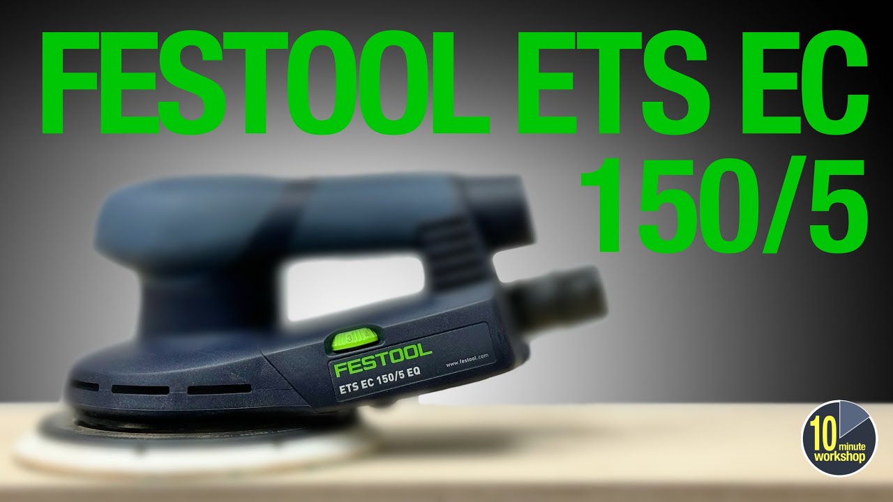 Festool ETS EC 150/5 First Impressions [video 563]