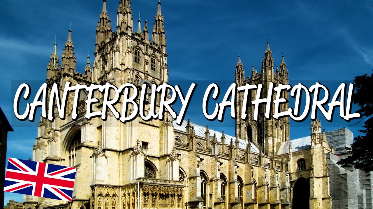 Canterbury Cathedral - UNESCO World Heritage Site