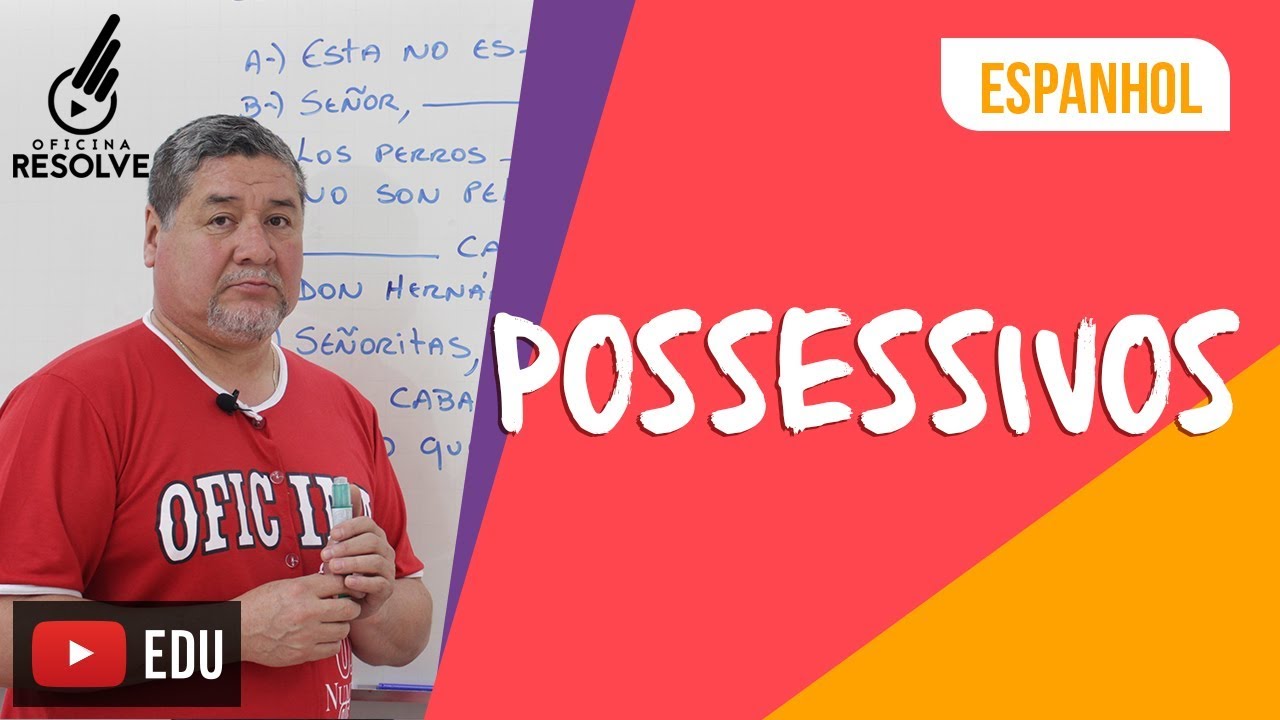 POSSESSIVOS EM ESPANHOL - APOCOPADOS E PLENOS - FORMAS ÁTONAS E TÔNICAS