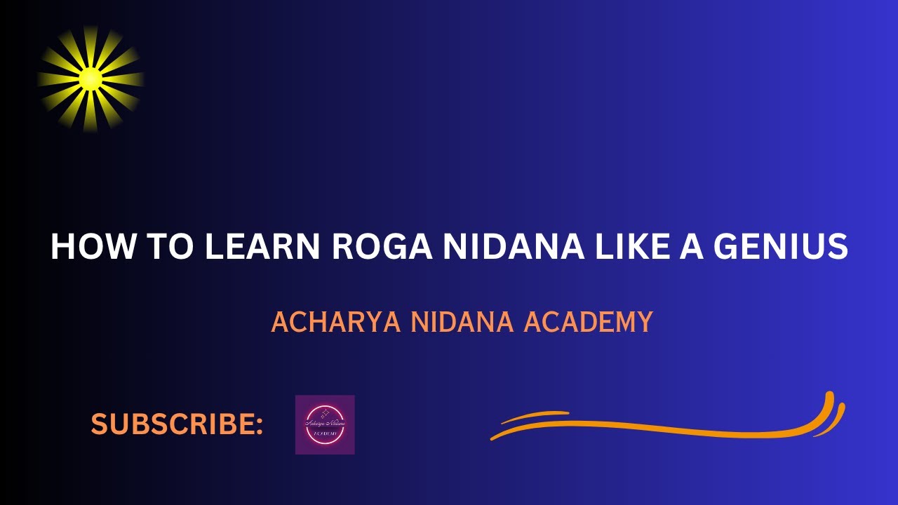 How to learn Roga Nidana like a genius