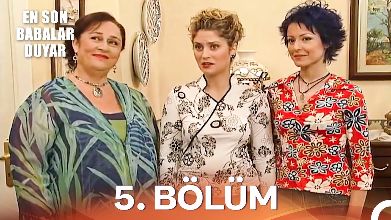 En Son Babalar Duyar 5. Bölüm - İyileştirilmiş Görüntü (FULL HD)