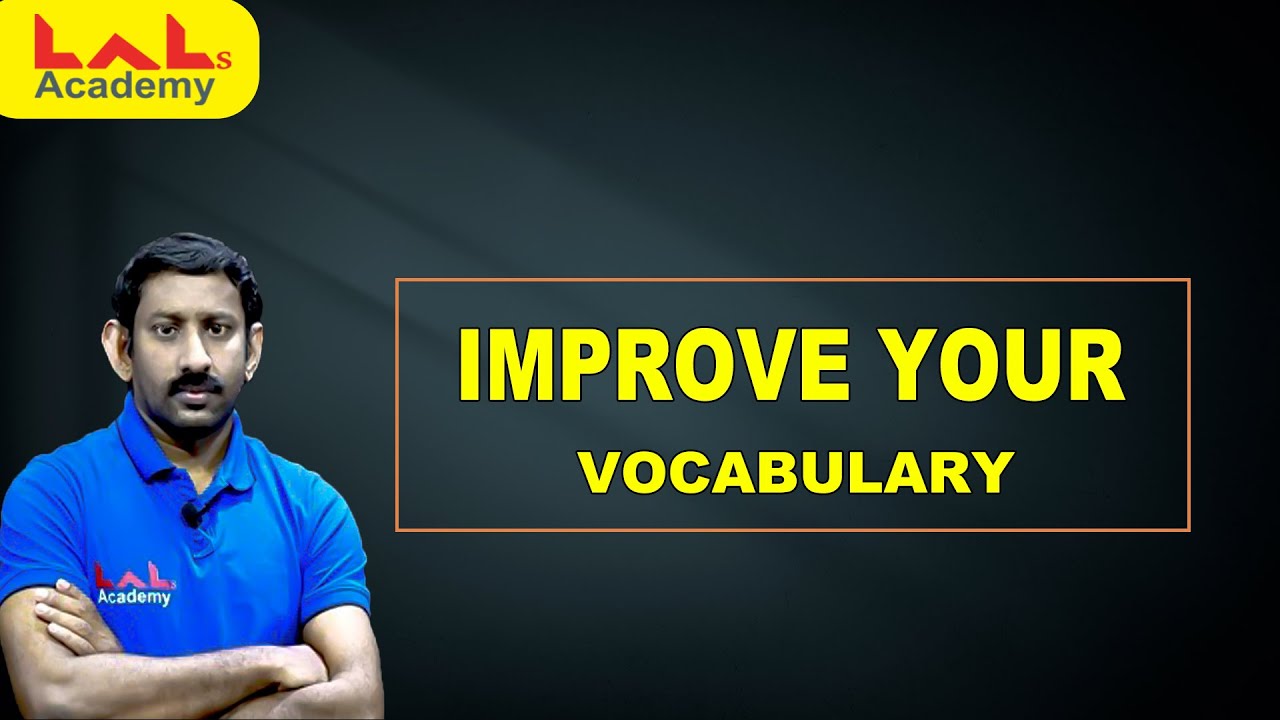 IMPROVE YOUR  VOCABULARY| ENGLISH  | LDC | Lal's Academy
