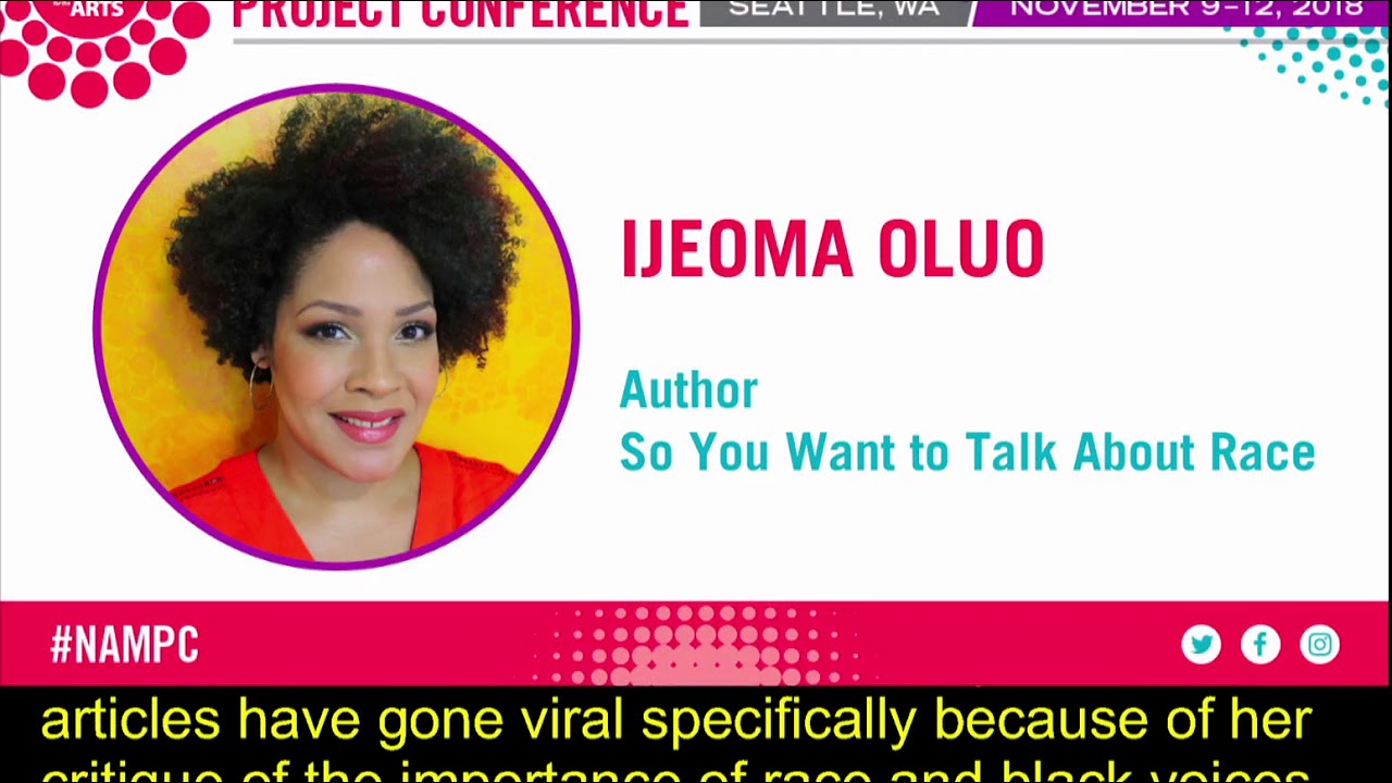 2018 National Arts Marketing Project Conference - Sunday Keynote with Ijeoma Oluo
