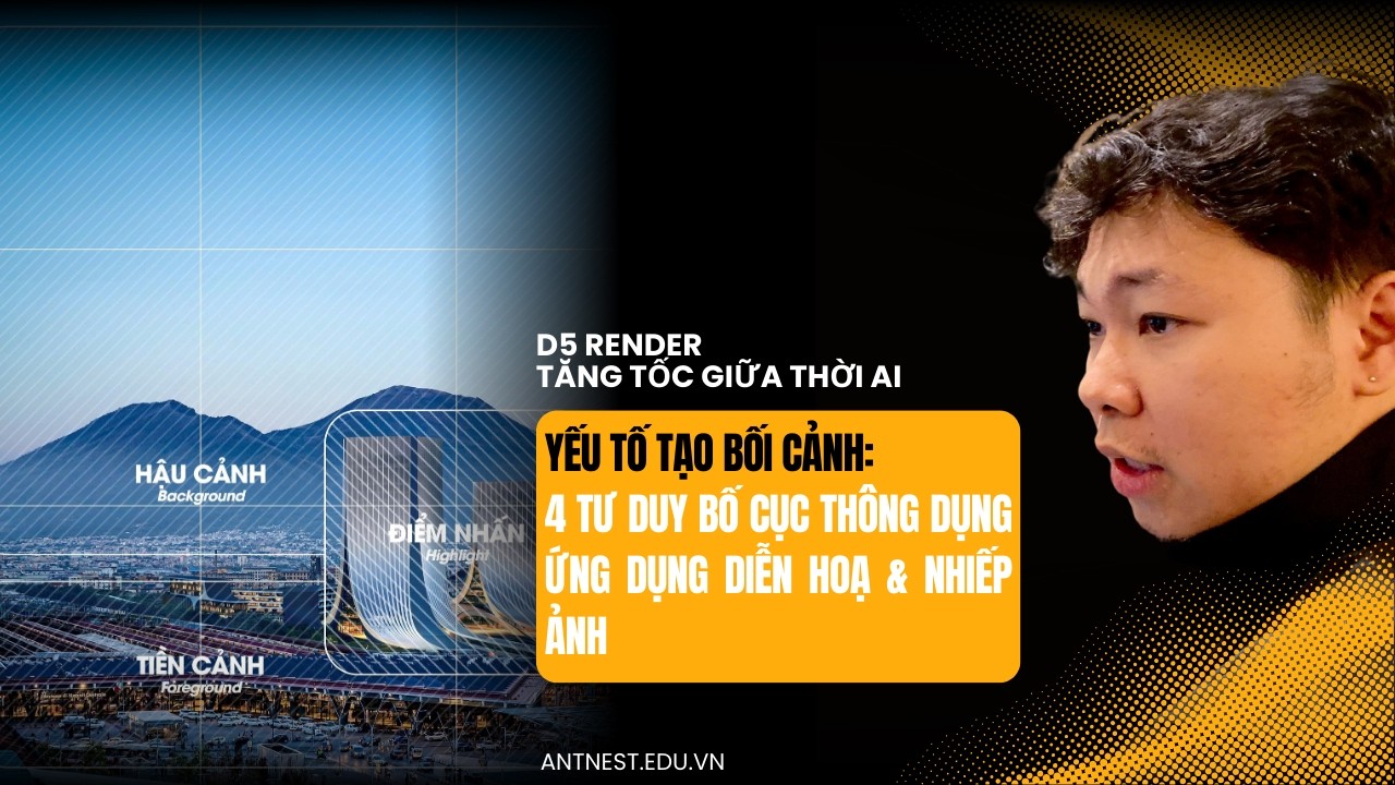 Muốn tạo bối cảnh render tốt, 4 tư duy bố cục thông dụng ứng dụng diễn hoạ & nhiếp ảnh