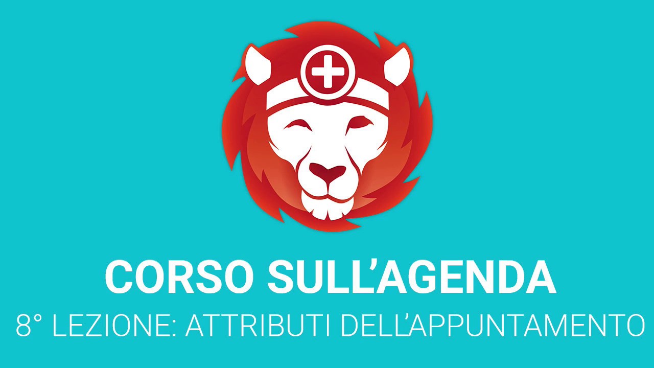 [8° lezione] Corso sull'Agenda dello Studio Dentistico - Gli attributi dell'appuntamento