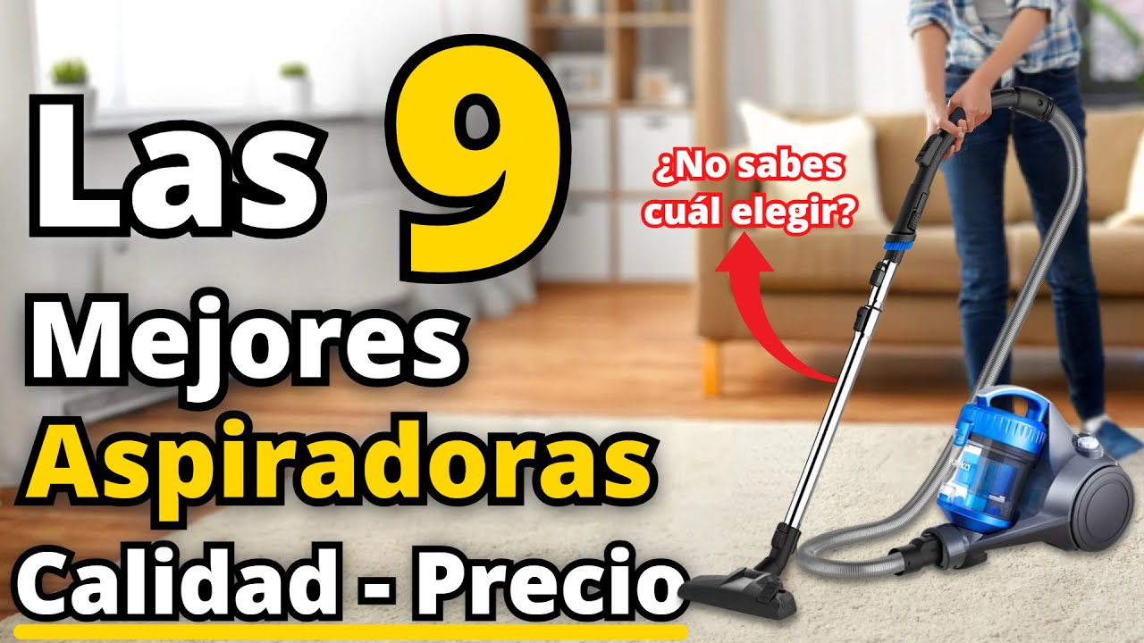 Las Mejores Aspiradoras Calidad Precio de 2025 [MEJORES de cada Tipo✅]