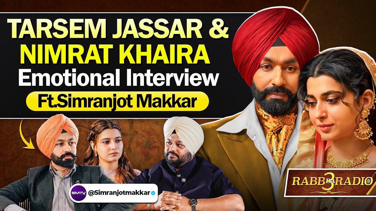 Tarsem Jassar ਤੇ Nimrat Khaira ਦਾ Simranjot Singh Makkar ਨਾਲ Emotional Interview | SMTV Punjab
