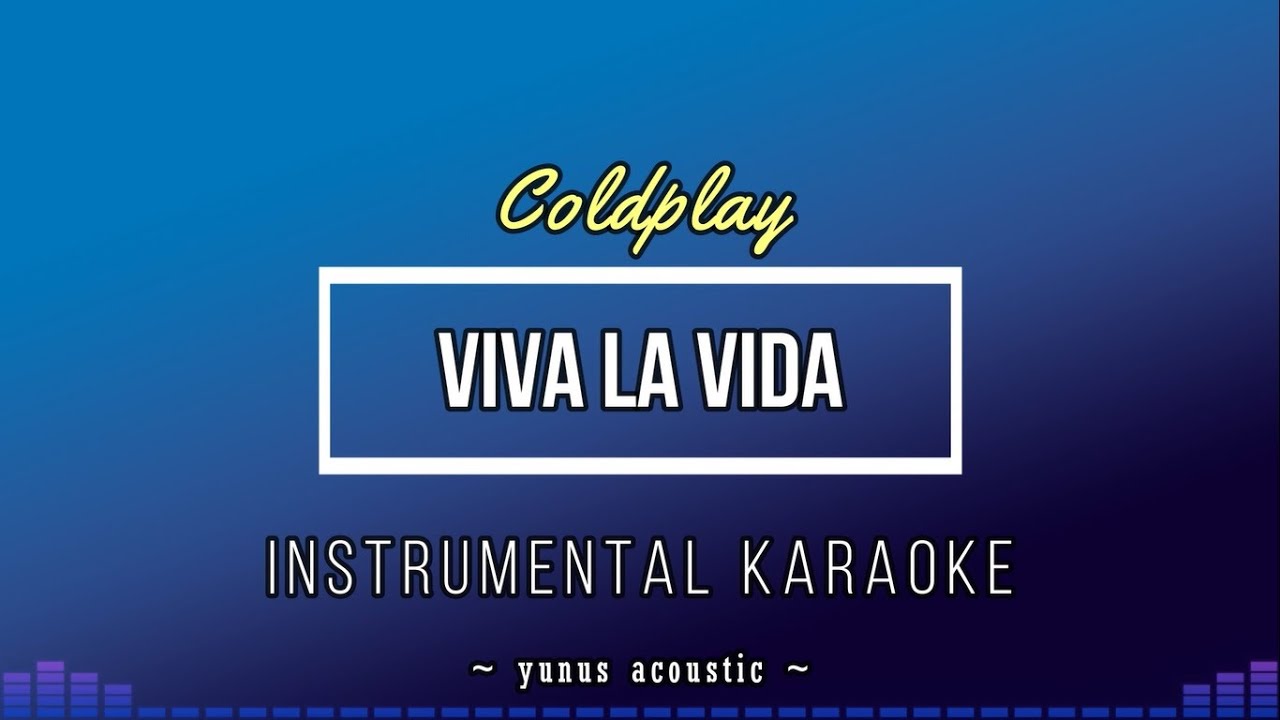 Viva La Vida - Coldplay [Karaoke / Backing Track]
