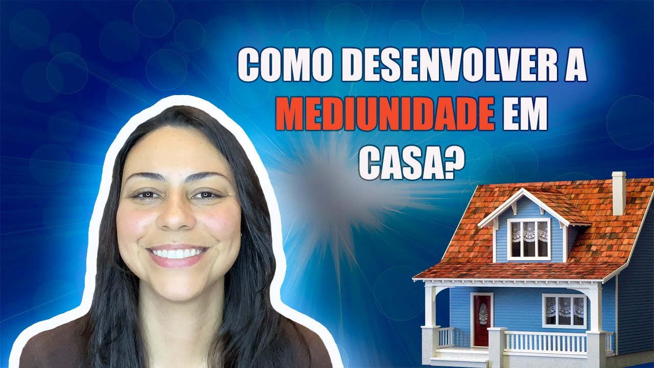 Como desenvolver a mediunidade 