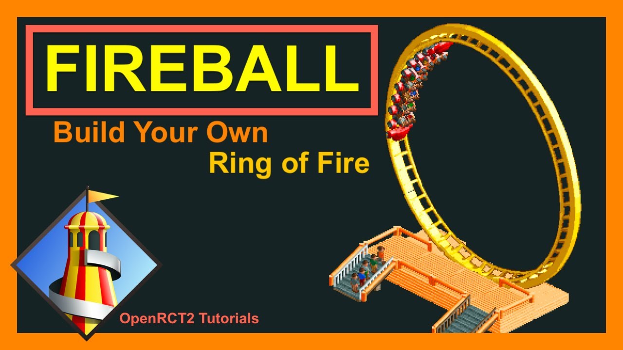 Fireball / Ring of Fire - no shoe-string required - OpenRCT2 Tutorial