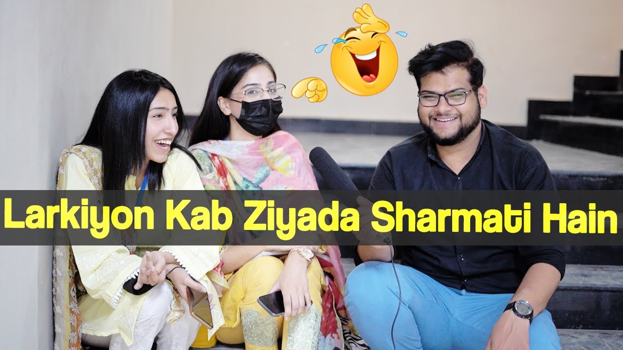 Larkiyan ziyada kab sharmati hen -Funny truth about girls |Zahid nazir