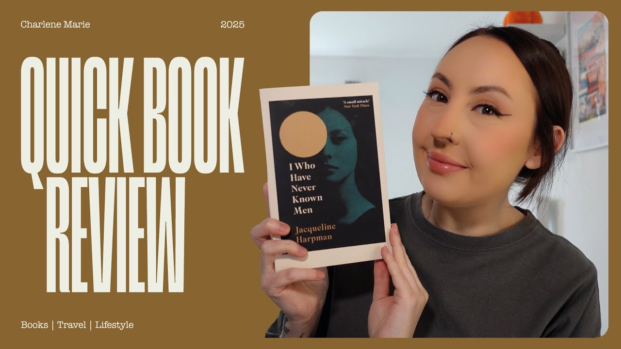 Quick Book Review | I Who Have Never Known Men by Jacqueline Harpman | No Spoilers!
