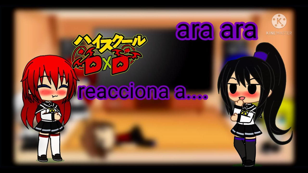 DxD reacciona a meliodas pedido por suscriptor ( perdonen la demora )/ parte( 1/?? )