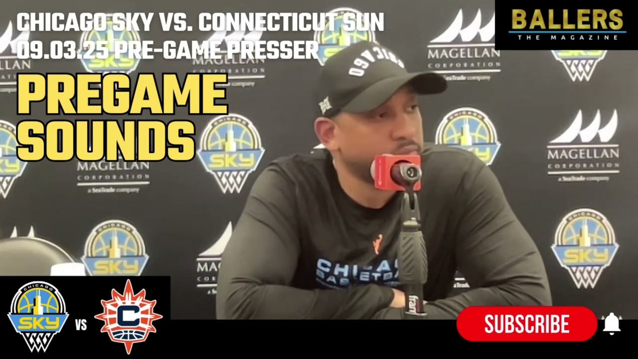 Pregame Sounds: Head Coach Tyler Marsh | Chicago Sky Presser | vs. Connecticut Sun | 09.03.25