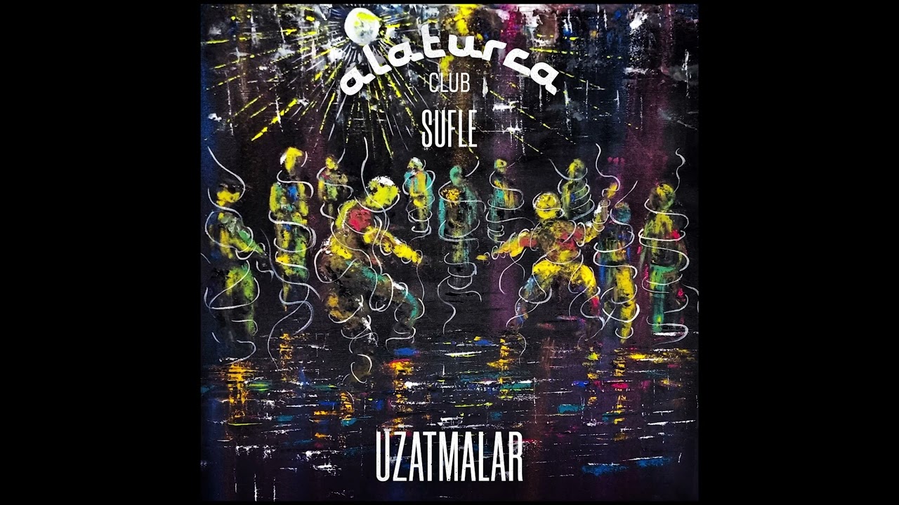 Alaturca Club & Sufle - Uzatmalar