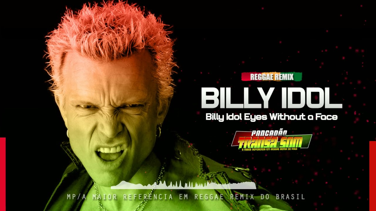 Billy Idol Eyes - Without a Face FLASH#BACK#REGGAE#REMIX @MASTERPRODUÇÕESREGGAEREMIX