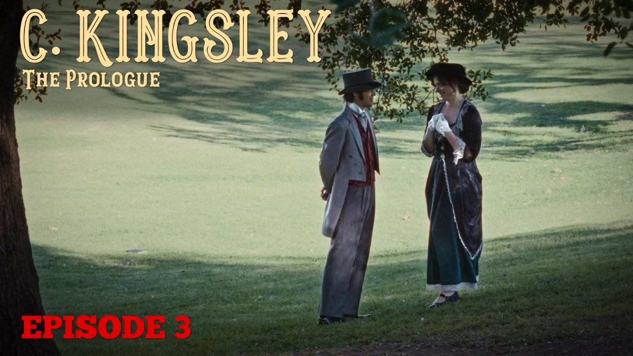 FULL EPISODE #3 | C. Kingsley: The Prologue (2025) | Period Drama Series Victorian Regency Romance