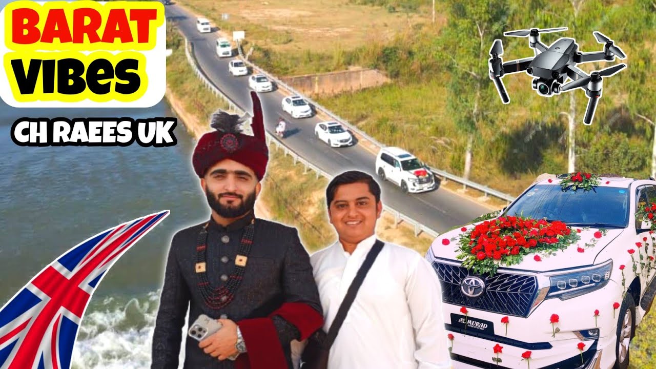 Barat Special Vlog || Jatlan To Jhelum || Raees Uk Waly ki Barat || 🇵🇰🇬🇧