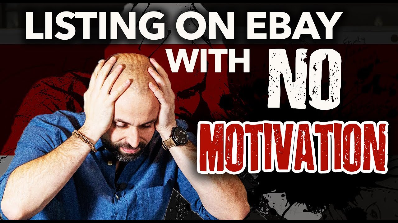How to List on eBay With No Motivation&hellip;.