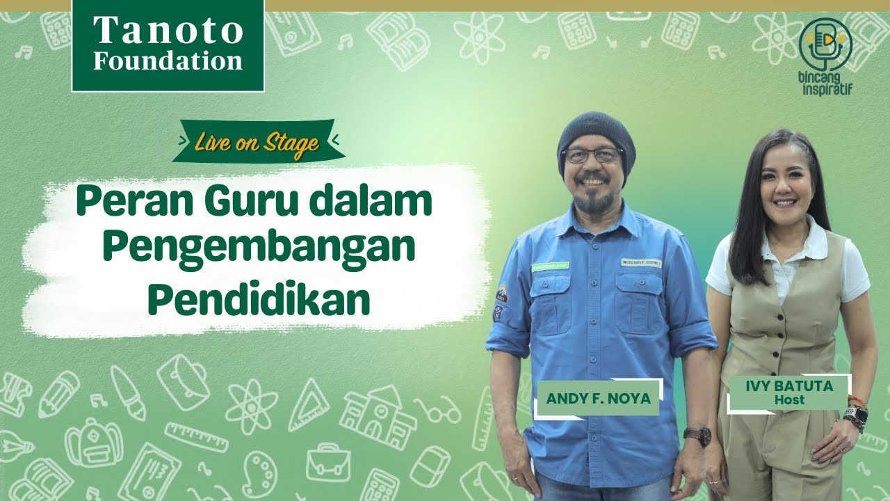 Peran Guru dalam Pengembangan Pendidikan bersama Andy F. Noya