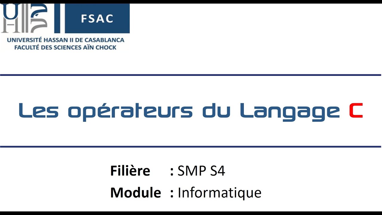 Les opérateurs du Langage C