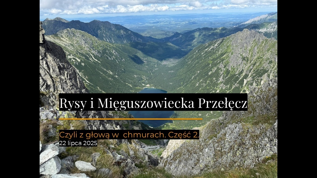 Rysy i Przełęcz pod Chłopkiem (Mięguszowiecka Przełęcz) część 2 22.07.2025