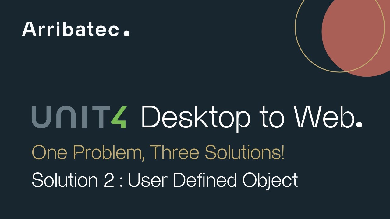 U4 ERP Desktop to Web - 1 Problem, 3 Solutions - Solution 2 : USER DEFINED OBJECT
