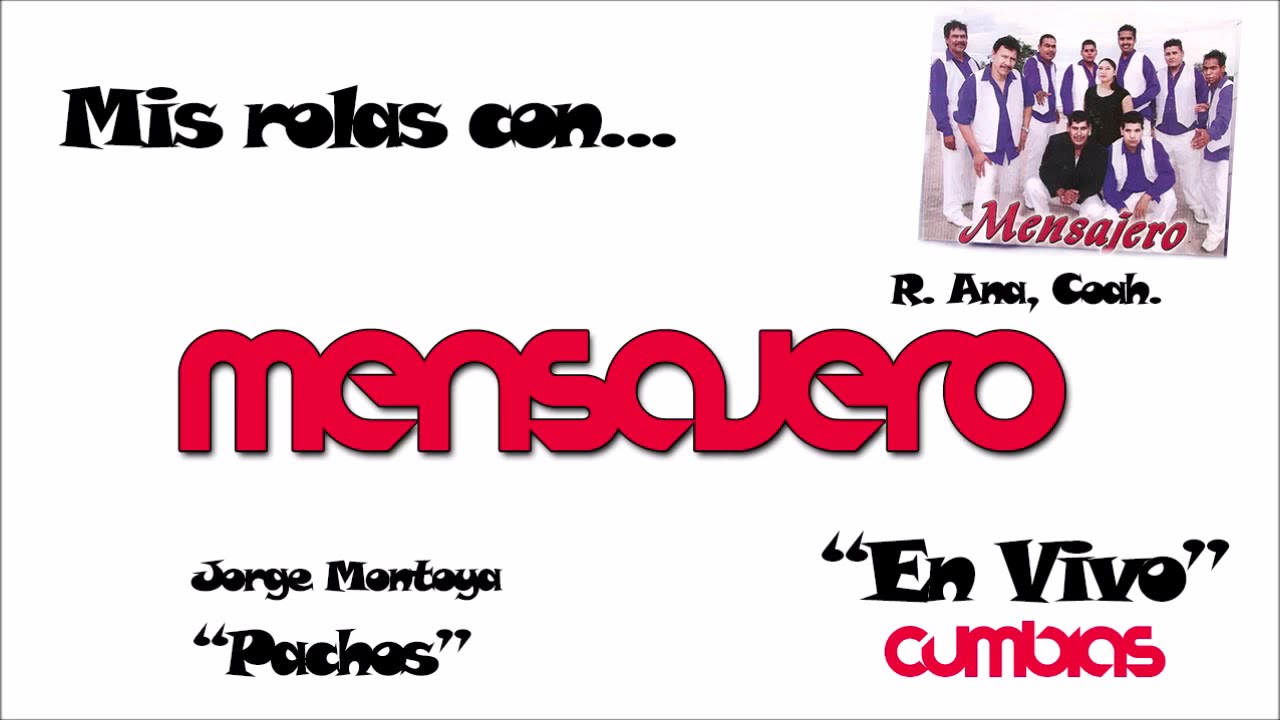 MIS ROLAS CON BANDA MENSAJERO: CUMBIAS MOVIDAS PARA BAILAR
