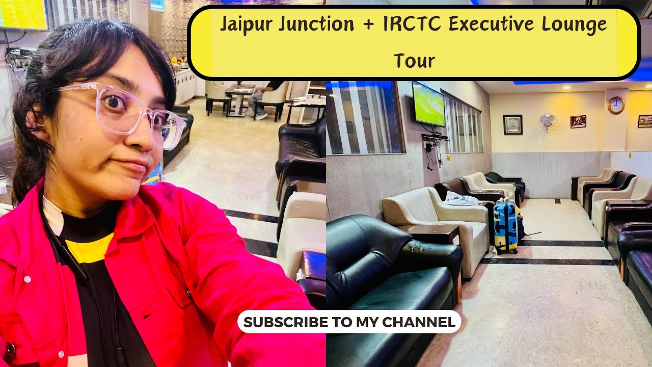 Jaipur Junction Railway Station Tour: Inside IRCTC Executive Lounge