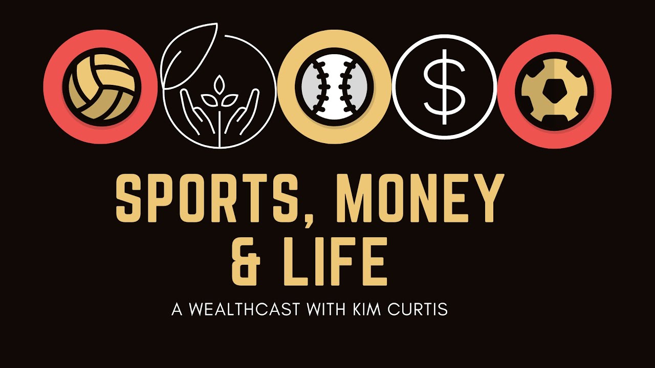 Sports, Money, & Life