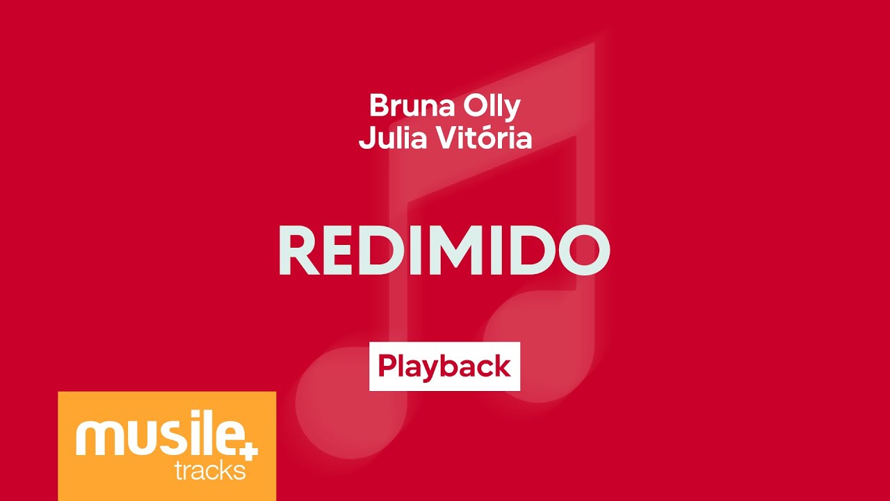 Bruna Olly e Julia Vitoria - Redimido | Playback com Letra