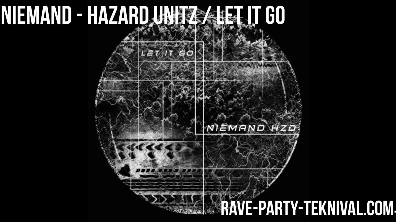 Niemand [Hazard Unitz] - Let it go [ ACID MENTAL TEKNO ]