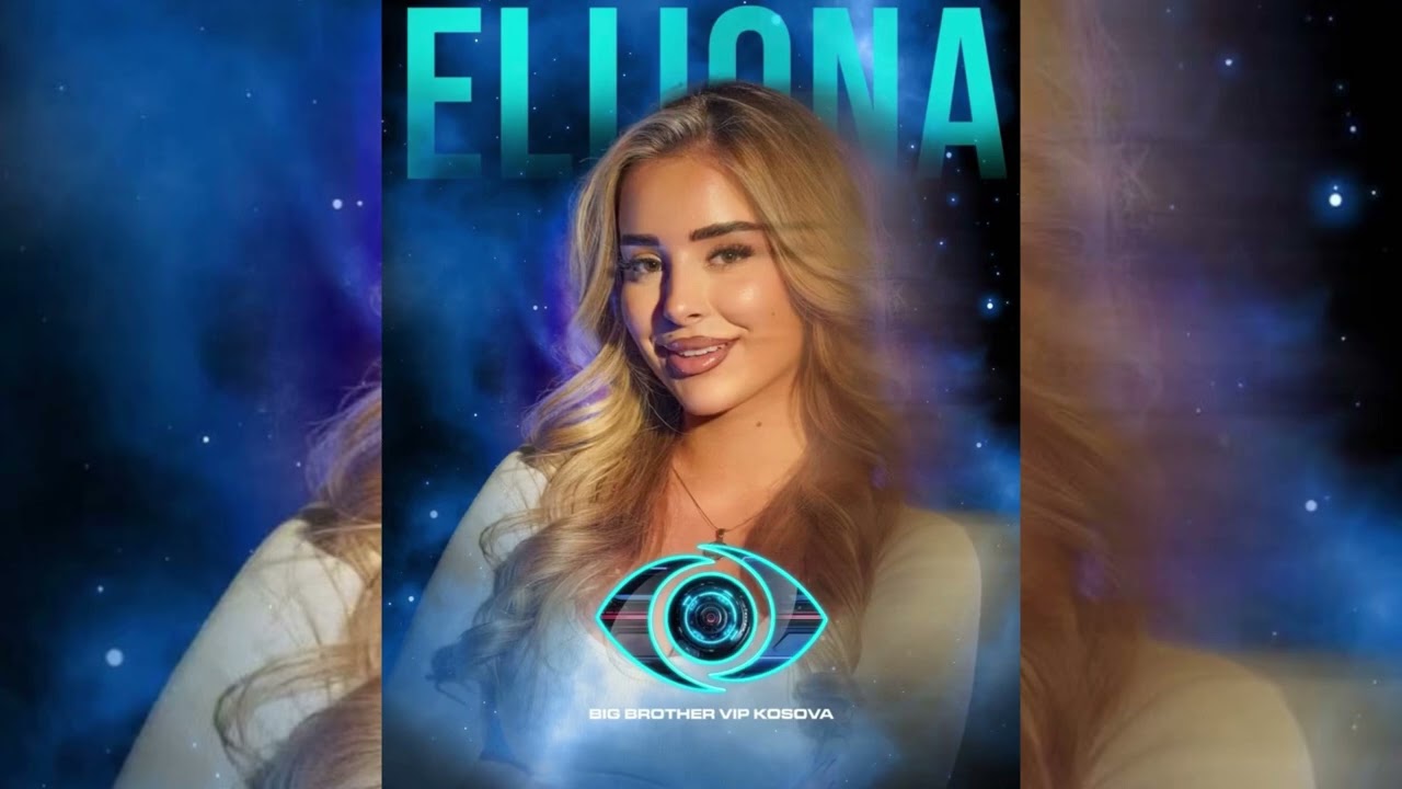 EM - ELIJONA RRI DREJT ( BIGBROTHERKOSOVA)