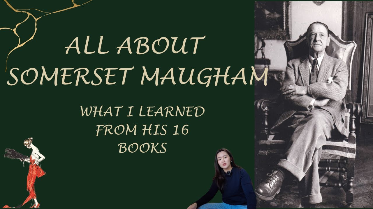 All 16 Somerset Maugham I Have Read | the Moon and Sixpence, Of Human Bondage and much more...