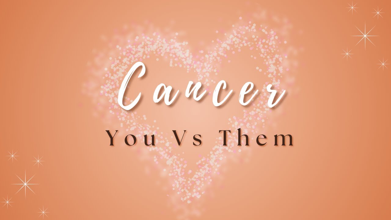 Cancer ♋ | They Still Love You, But Can You Trust Them? | You vs Them