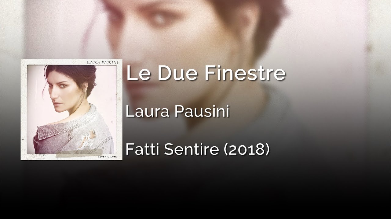 Laura Pausini - Le Due Finestre | Letra Italiano - Español