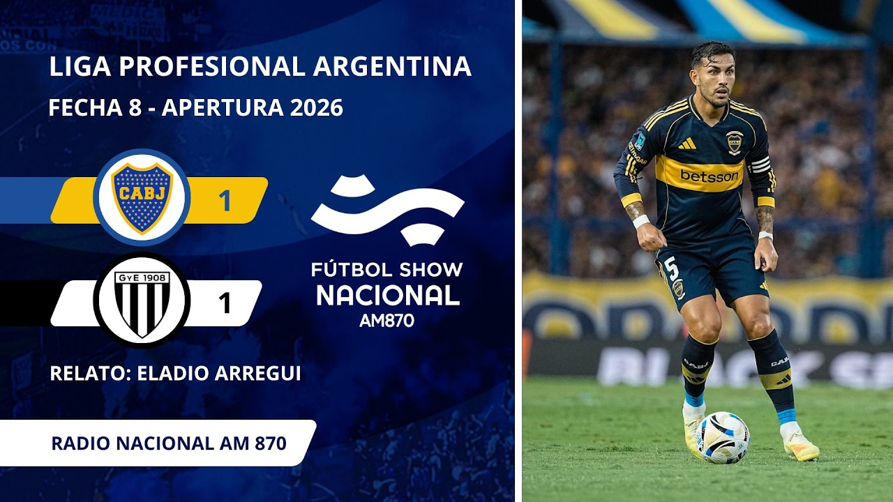 Torneo Apertura 2026 | Fecha 8 | Boca 1 - Gimnasia de Mendoza 1 | Relato: Eladio Arregui