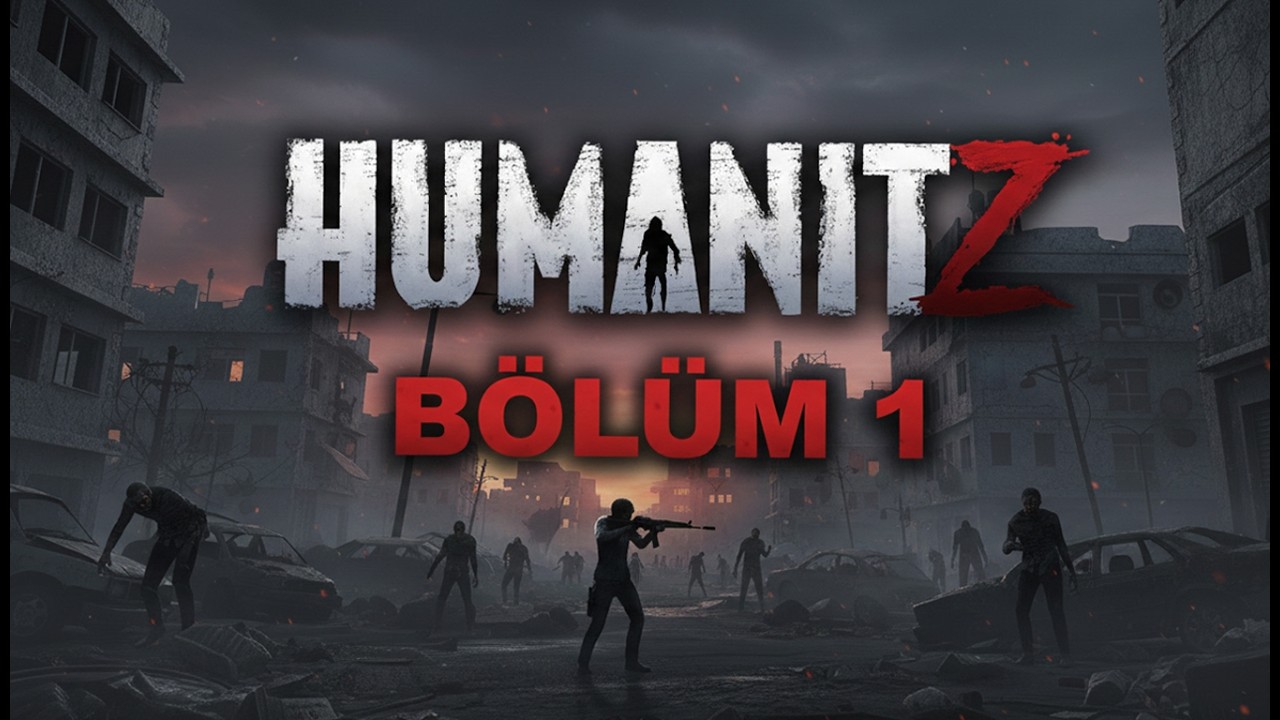 İNSANLIĞIN SONU GELDİ! | HumanitZ #1