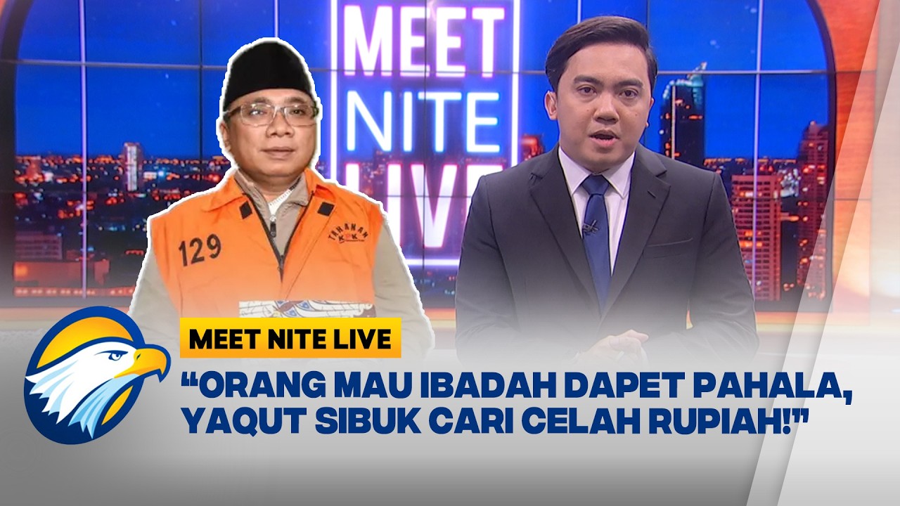 Yaqut Tersangka Korupsi Kuota Haji: Bukannya Cari Pahala, Malah Sibuk Cari Rupiah! [Meet Nite Live]