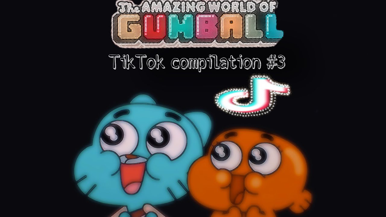 The Amazing World of Gumball TikTok compilation #3 (500+ sub special)