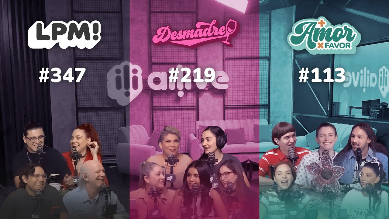 LPM! #347 | Desmadre #219 | Más Amor Por Favor #113